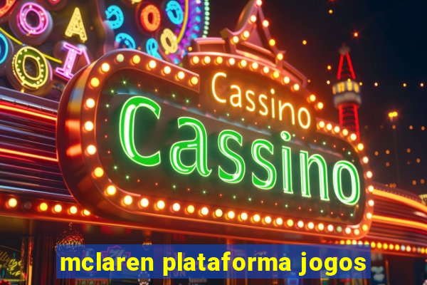 mclaren plataforma jogos